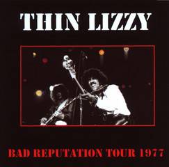 Thin Lizzy : Bad Reputation Tour 1977